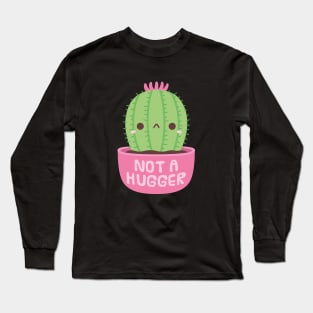 Cute Cactus Not A Hugger Long Sleeve T-Shirt